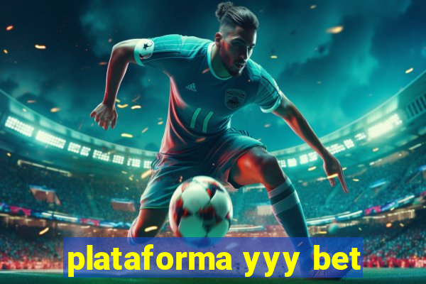 plataforma yyy bet